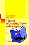 Gisler, Alois, Bühlmann, Hans - A Course in Credibility Theory and its Applications