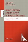 Sokratis Katsikas, Gunther Pernul - Trust, Privacy, and Security in Digital Business