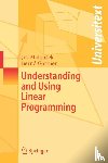 Matousek, Jiri, Gartner, Bernd - Understanding and Using Linear Programming