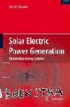 Krauter, Stefan C. W. - Solar Electric Power Generation - Photovoltaic Energy Systems - Modeling of Optical and Thermal Performance, Electrical Yield, Energy Balance, Effect on Reduction of Greenhouse Gas Emissions