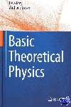 Krey, Uwe, Owen, Anthony - Basic Theoretical Physics - A Concise Overview