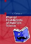 Gottstein, Günter - Physical Foundations of Materials Science