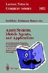  - Agent Systems, Mobile Agents, and Applications - Second International Symposium on Agent Systems and Applications and Fourth International Symposium on Mobile Agents, ASA/MA 2000 Zurich, Switzerland, September 13-15, 2000 Proceedings