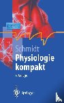 Schmidt, Robert F. - Physiologie kompakt