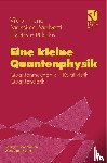 Hund, Viktor, Pilkuhn, Hartmut, Malvetti, Massimo - Eine kleine Quantenphysik