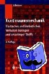 Betten, Josef - Kontinuumsmechanik - Elastisches und inelastisches Verhalten isotroper und anisotroper Stoffe