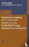 Kelly A. Davis, Krzysztof Matyjaszewski - Statistical, Gradient, Block and Graft Copolymers by Controlled/Living Radical Polymerizations