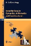 N. Pytheas Fogg, Valerie Berthe, Sebastien Ferenczi, Christian Mauduit - Substitutions in Dynamics, Arithmetics and Combinatorics