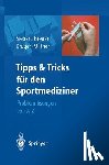 Christian Helge Siebert, Christian Breuer, Stefan Kruger, Oliver Miltner - Tipps Und Tricks Fur Den Sportmediziner