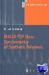 Harald Pasch, Wolfgang Schrepp - MALDI-TOF Mass Spectrometry of Synthetic Polymers