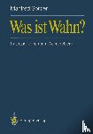 Spitzer, Manfred - Was ist Wahn?