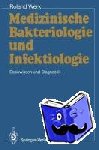 Werk, Roland - Medizinische Bakteriologie und Infektiologie - Basiswissen und Diagnostik
