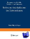Hans-Joerg Bullinger - Software-Architekturen Im Unternehmen - Komponenten, Modelle, Werkzeuge Und Methoden