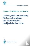 Endres, Alfred, Schwarze, Reimund, Rehbinder, Eckard - Haftung und Versicherung für Umweltschäden aus ökonomischer und juristischer Sicht