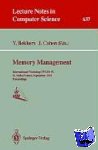  - Memory Management - International Workshop IWMM 92, St.Malo, France, September 17 - 19, 1992. Proceedings
