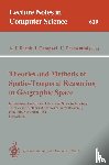  - Theories and Methods of Spatio-Temporal Reasoning in Geographic Space