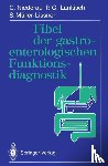 Niederau, C., Lankisch, P. G., Muller-Lissner, S. - Fibel der Gastroenterologischen Funktionsdiagnostik