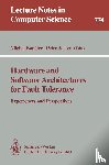  - Hardware and Software Architectures for Fault Tolerance