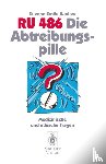 Baulieu, Etienne-Emile - RU 486 die Abtreibungspille