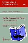  - Spatial Information Theory: A Theoretical Basis for GIS - A Thoretical Basis for GIS. International Conference, COSIT '95, Semmering, Austria, September 21-23, 1995, Proceedings