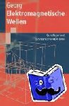 Georg, Otfried - Elektromagnetische Wellen - Grundlagen und durchgerechnete Beispiele