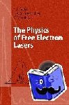 Saldin, E. L., Yurkov, M. V., Schneidmiller, E. V. - The Physics of Free Electron Lasers