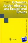 Springer, Tonny A., Veldkamp, Ferdinand D. - Octonions, Jordan Algebras and Exceptional Groups