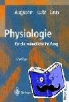 Augustin, A. J., Grus, F. H., Lutz, J. - Physiologie für die mündliche Prüfung - Fragen und Antworten