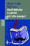 Muche, Rainer, Rohlmann, Friederike, Habel, Andreas - Medizinische Statistik mit SAS-Analyst