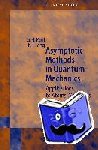 S.H. Patil, K.T. Tang - Asymptotic Methods in Quantum Mechanics - Application to Atoms, Molecules and Nuclei