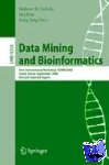  - Data Mining and Bioinformatics - First International Workshop, VDMB 2006, Seoul, Korea, September 11, 2006, Revised Selected Papers
