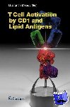 Branch D. Moody - T Cell Activation by CD1 and Lipid Antigens