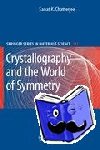 Chatterjee, Sanat K. - Crystallography and the World of Symmetry