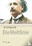 Jukka Maalampi, Manfred Stern - Die Weltlinie - Albert Einstein Und Die Moderne Physik