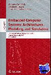  - Embedded Computer Systems: Architectures, Modeling, and Simulation