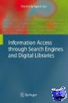  - Information Access through Search Engines and Digital Libraries
