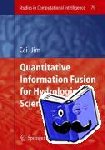 Xing Cai, T.-C. Jim Yeh - Quantitative Information Fusion for Hydrological Sciences