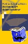 Matthias (Professor of Public Sector Management the York Management School University of York) Beck, Sinai Robins, Kord Eickmeyer - Das Kontinuum Diskret Berechnen