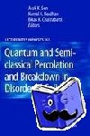  - Quantum and Semi-classical Percolation and Breakdown in Disordered Solids