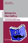  - Interactive Storytelling - First Joint International Conference on Interactive Digital Storytelling, ICIDS 2008 Erfurt, Germany, November 26-29, 2008, Proceedings