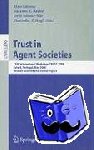  - Trust in Agent Societies - 11th International Workshop, TRUST 2008, Estoril, Portugal, May 12 -13, 2008. Revised Selected and Invited Papers