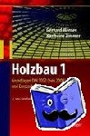 Werner, Gerhard, Zimmer, Karl-Heinz - Holzbau 1 - Grundlagen DIN 1052 (neu 2008) und Eurocode 5