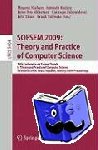  - SOFSEM 2009: Theory and Practice of Computer Science - 35th Conference on Current Trends in Theory and Practice of Computer Science, ¿pindleruv Mlýn, Czech Republic, January 24-30, 2009. Proceedings