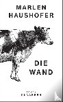 Haushofer, Marlen - Die Wand