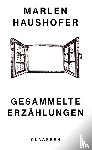 Haushofer, Marlen - Gesammelte Erzählungen