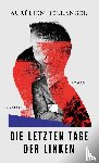 Bellanger, Aurélien - Die letzten Tage der Linken