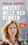Göpel, Maja - Unsere Welt neu denken