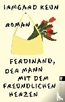 Keun, Irmgard - Ferdinand, der Mann mit dem freundlichen Herzen