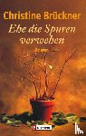 Brückner, Christine - Ehe die Spuren verwehen