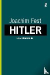 Fest, Joachim - Hitler; Eine Biographie